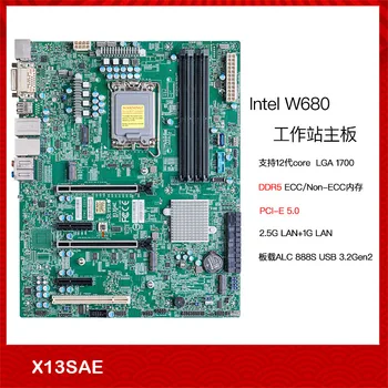 Eredeti Munkaállomás Alaplap A Supermicro X13SAE W680 Támogatás 12 CPU DDR5 pci-e 5.0